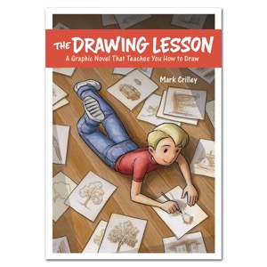 The Drawing Lesson: A Graphic Novel That Teaches You How to Draw