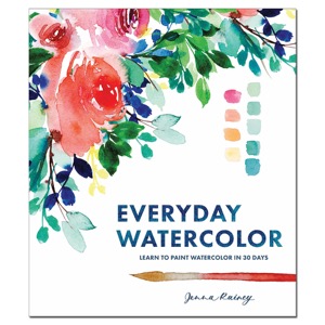 Everyday Watercolor: Learn to Paint Watercolor in 30 Days