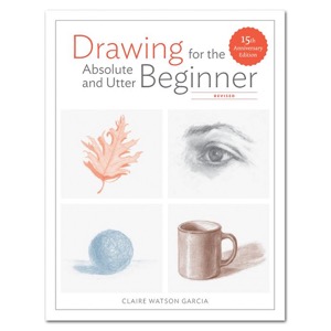 Drawing for the Absolute and Utter Beginner