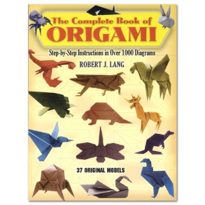 The Complete Book of Origami: Step-By-Step Instructions