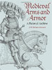 Medieval Arms and Armor: A Pictorial Archive