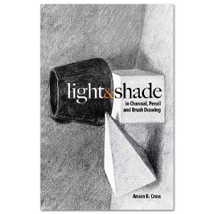 Light and Shade in Charcoal, Pencil and Brush Drawing