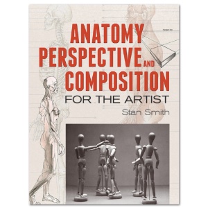 Anatomy, Perspective and Composition for the Artist
