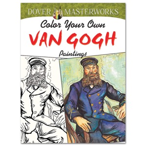 Dover Masterworks Color Your Own Van Gogh Paintings