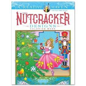 Creative Haven the Nutcracker Designs Coloring Book