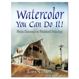Watercolor: You Can Do It!: From Concept to Finished Painting