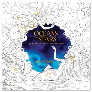 Oceans to Stars: An Astrology Art & Coloring Book