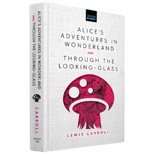 Alice's Adventures in Wonderland & Through the Looking-Glass