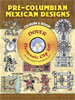 Dover Pre-Columbian Mexican Designs [With CDROM]