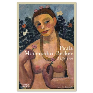 Paula Modersohn-Becker: A Life in Art