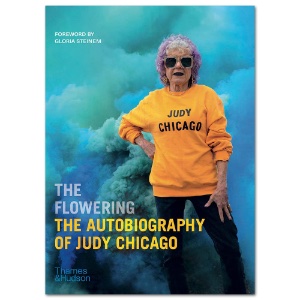 The Flowering: The Autobiography of Judy Chicago