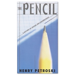 The Pencil: A History of Design and Circumstance