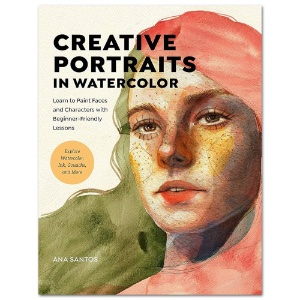 Creative Portraits in Watercolor: Learn to Paint Faces and Characters
