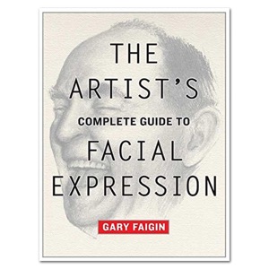 The Artist's Complete Guide To Facial Expression