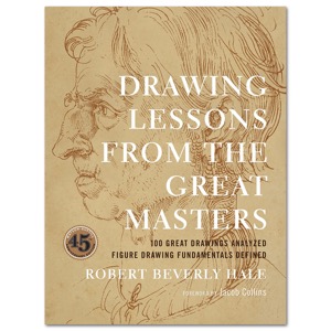 Drawing Lessons from the Great Masters: 45th Anniversary Edition