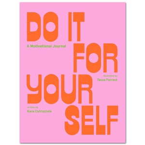 Do It For Your Self: A Motivational Journal