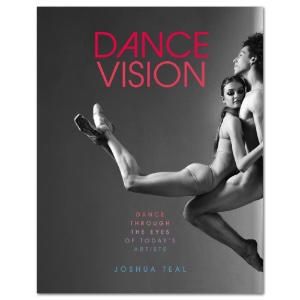 Dance Vision: Dance Through the Eyes of Today's Artists
