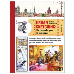 Urban Sketching: The Complete Guide to Techniques