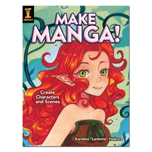 Make Manga!: Create Characters and Scenes