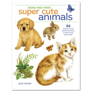 Draw and Paint Super Cute Animals: 35 Step-by-Step Demonstrations
