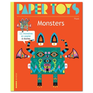 Paper Toys: Monsters: 11 Paper Monsters to Build