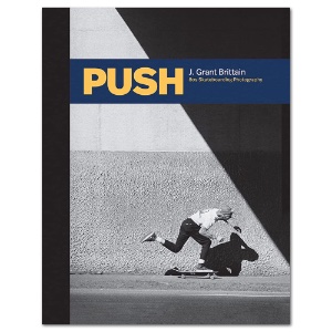 Push: '80s Skateboarding Photography