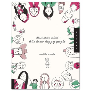 Illustration School: Let's Draw Happy People