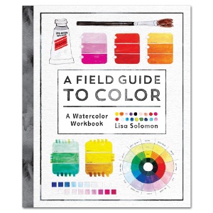 A Field Guide to Color: A Watercolor Workbook