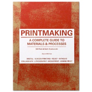 Printmaking: A Complete Guide to Materials & Process