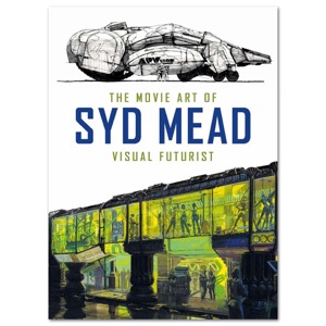 The Movie Art of Syd Mead: Visual Futurist