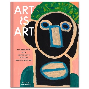 Art Is Art: Collaborating With Neurodiverse Artists At Creativity Explored