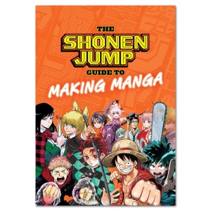 The Shonen Jump Guide to Making Manga