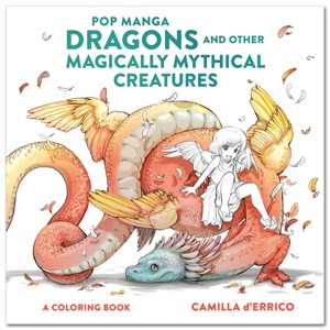 Pop Manga Dragons and Other Magically Mythical Creatures: A Coloring Book