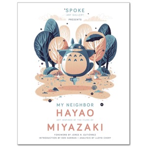 My Neighbor Hayao: Art Inspired by the Films of Miyazaki