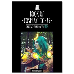 The Book of Cosplay Lights: Getting Started With LEDs