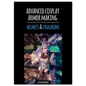 Advanced Cosplay Armor Making: Helmets & Pauldrons