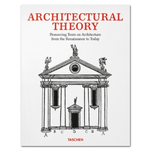 Architectural Theory: Pioneering Texts on Architecture