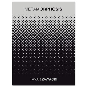 Metamorphosis: Tavar Zawacki
