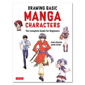 Drawing Basic Manga Characters: The Complete Guide for Beginners