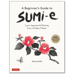 A Beginner's Guide to Sumi-E
