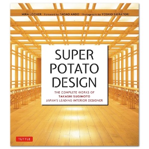 Super Potato Design: The Complete Works of Takashi Sugimoto