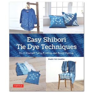 Easy Shibori Tie Dye Techniques