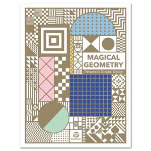 Magical Geometry: Graphic Design and Visual Composition