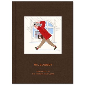 Mr. Slowboy: Portraits of the Modern Gentleman