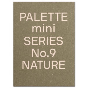 PALETTE Mini Series No. 9: Nature