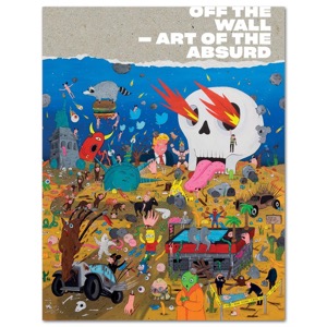 Off the Wall: Art of the Absurd