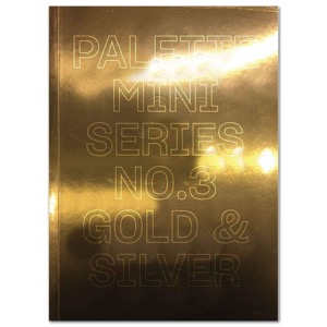 PALETTE Mini Series No. 3: Gold & Silver