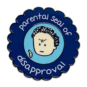 Angry Little Girls! Enamel Pin Parental Seal of Disapproval