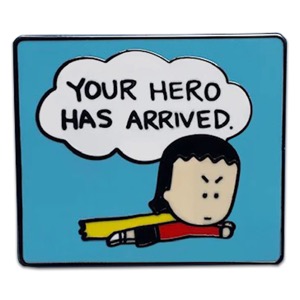 Angry Little Girls! Enamel Pin Your Hero Has Arrived
