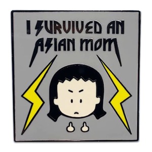 Angry Little Girls! Enamel Pin I Survived An Asian Mom